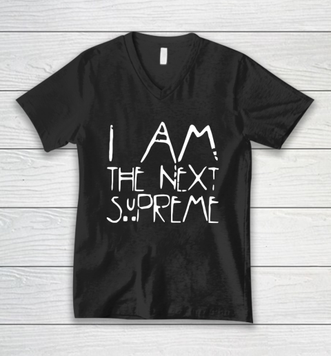 I Am The Next Supreme V-Neck T-Shirt