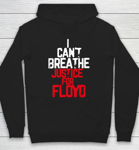 I Can't Breathe Justice For George Floyd T Shirt Black Lives Matter Hoodie