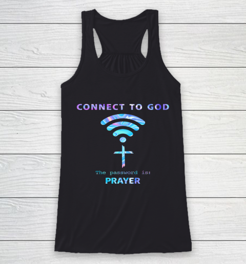 Connect To God The Password Is Prayer Racerback Tank