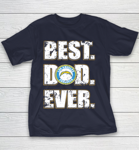 NFL Los Angeles Chargers Football Best Dad Ever Family Shirt Youth T-Shirt 2