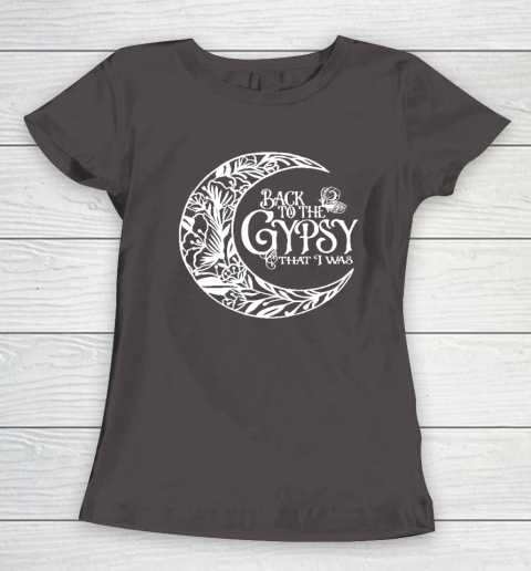 Back To The Gypsy That I Was Women's T-Shirt 12