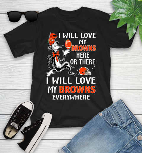 NFL Football Cleveland Browns I Will Love My Browns Everywhere Dr Seuss Shirt Youth T-Shirt