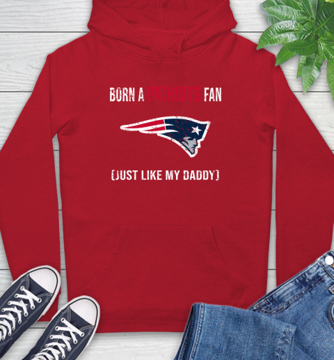 NFL New England Patriots Football Loyal Fan Just Like My Daddy Shirt Hoodie 11
