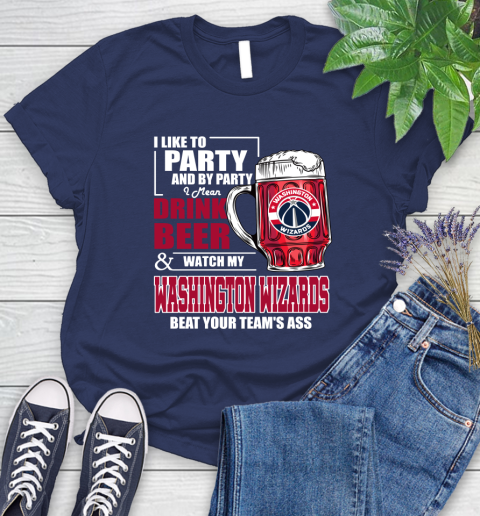 NBA Drink Beer and Watch My Washington Wizards Beat Your Team's Ass Basketball Women's T-Shirt 14