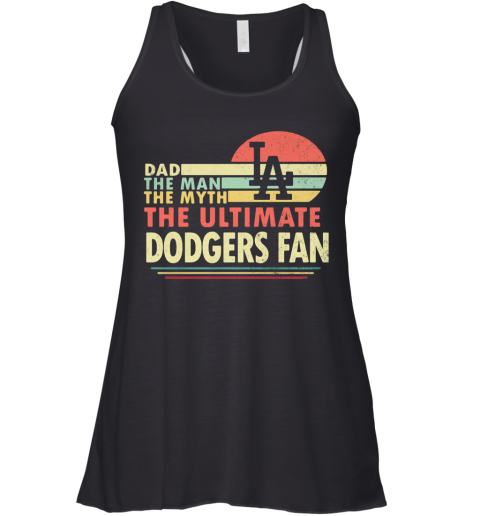 Dad The Man The Myth The Ultimate Dodgers Fan Vintage Racerback Tank
