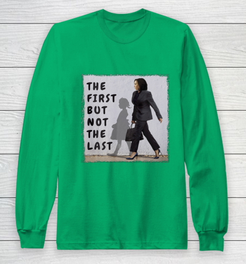 The First But Not The Last Kamala Harris Ruby Bridges Madam Long Sleeve T-Shirt 4