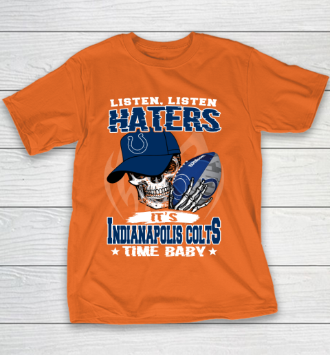 Listen Haters It is COLTS Time Baby NFL Youth T-Shirt 4