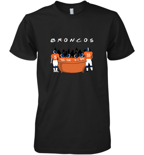 The Denver Broncos Together F.R.I.E.N.D.S NFL Premium Men's T-Shirt