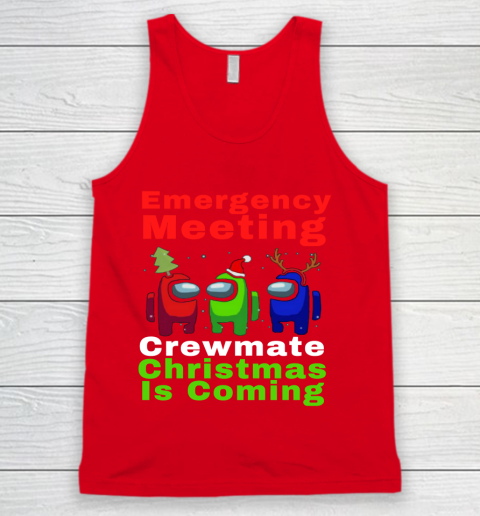 Among Us Emergency Meeting Crewmate Christmas Is Coming Tank Top 5