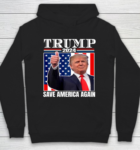 Trump 2024 Shirt Save America Again Shirt Donald Trump Hoodie