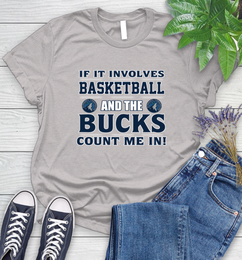 NBA If It Involves Basketball And Minnesota Timberwolves Count Me In Sports Women's T-Shirt 10