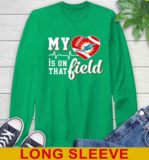NFL My Heart Is On That Field Football Sports Miami Dolphins Long Sleeve T-Shirt 8