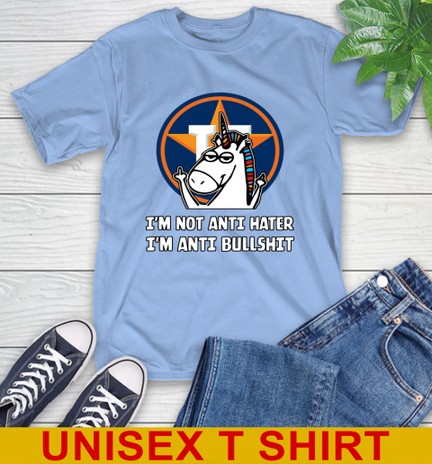 Houston Astros MLB Baseball Unicorn I'm Not Anti Hater I'm Anti Bullshit T-Shirt 11