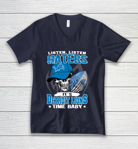 Listen Haters It is LIONS Time Baby NFL V-Neck T-Shirt 2