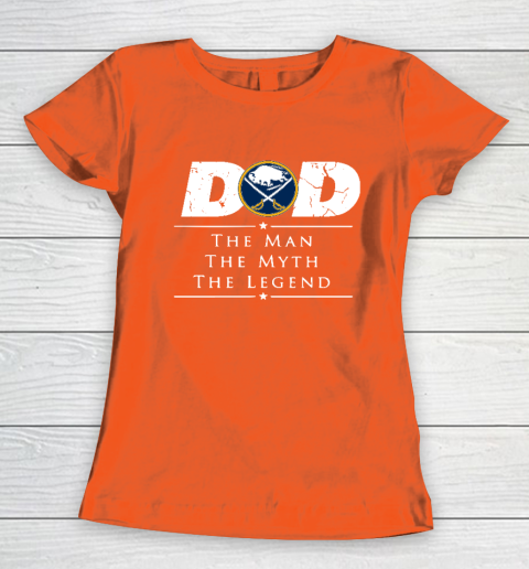 Buffalo Sabres NHL Ice Hockey Dad The Man The Myth The Legend Women's T-Shirt 3