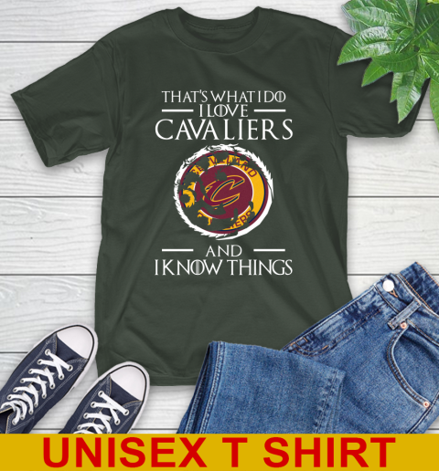 Cleveland Cavaliers NBA Basketball That's What I Do I Love My Team And I Know Things Game Of Thrones 6