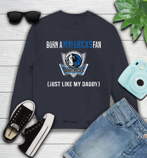 NBA Dallas Mavericks Loyal Fan Just Like My Daddy Basketball Shirt Youth Sweatshirt 2