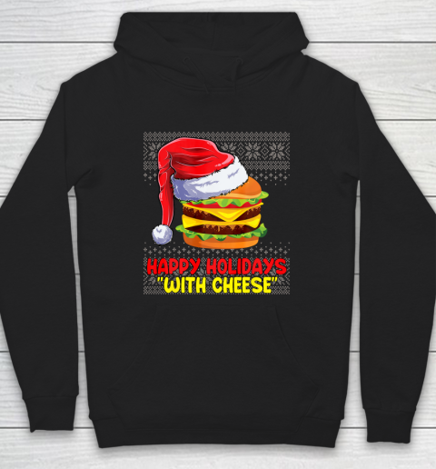 Happy Holidays With Cheese Funny Christmas Cheeseburger Ugly Hoodie