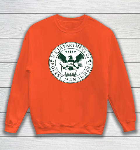Make America Rake Again US Department Of Forest Managment Sweatshirt 2