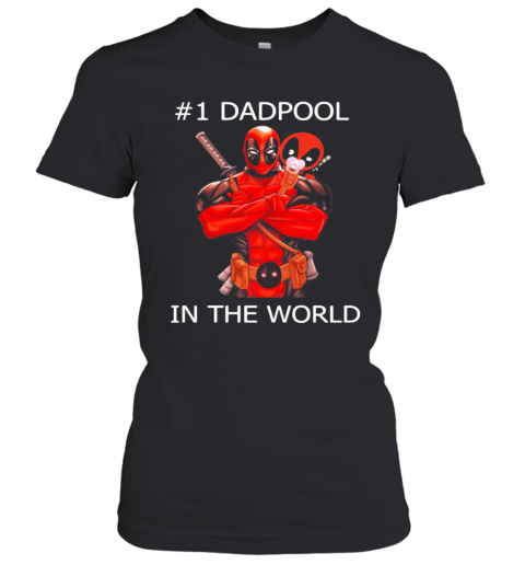#1 Dadpool in the world shirt Women's T-Shirt