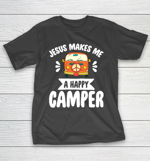 Jesus Makes Me A Happy Camper  Camping T-Shirt
