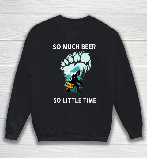 Beer Lover Funny Shirt Bigfoot Drink Beer Funny Sasquatch Believe Sweatshirt