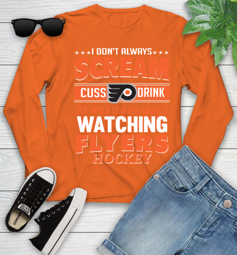 Philadelphia Flyers NHL Hockey I Scream Cuss Drink When I'm Watching My Team Youth Long Sleeve 3