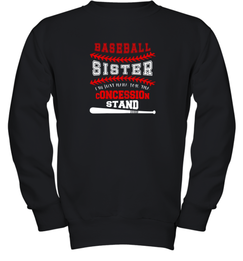 New Baseball Sister Shirt  Just Here For Concession Stand Youth Sweatshirt