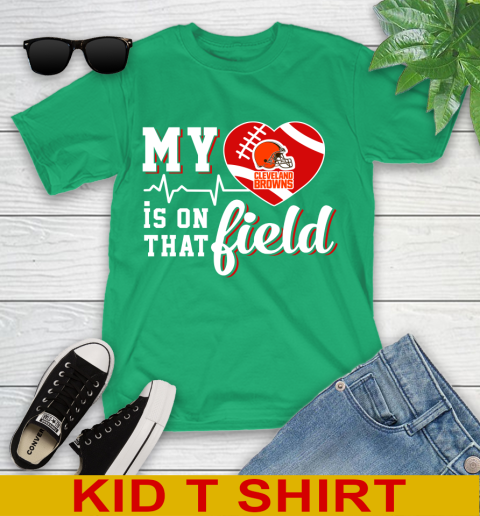 NFL My Heart Is On That Field Football Sports Cleveland Browns Youth T-Shirt 7
