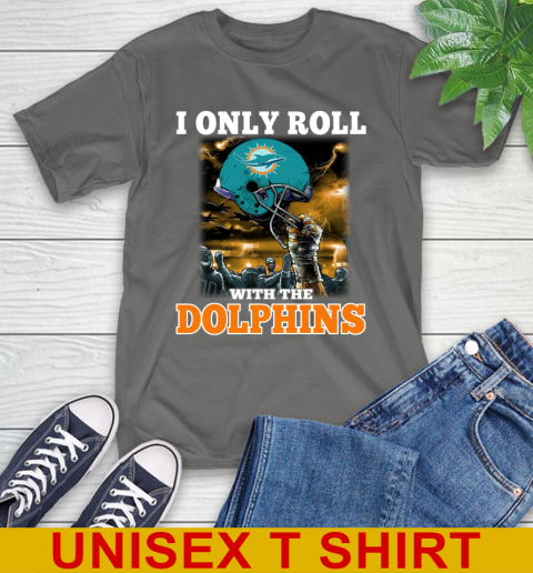 Miami Dolphins NFL Football I Only Roll With My Team Sports T-Shirt 10