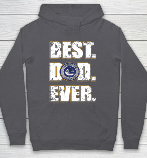 NHL Vancouver Canucks Hockey Best Dad Ever Family Shirt Hoodie 4