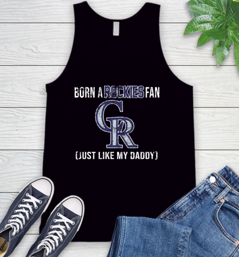 MLB Baseball Colorado Rockies Loyal Fan Just Like My Daddy Shirt Tank Top