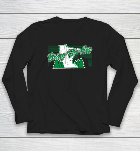 Bring Ya Ass  Minnesota Basketball Long Sleeve T-Shirt