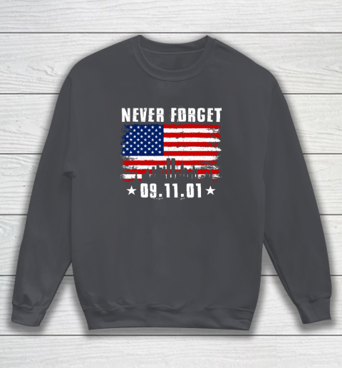 Never Forget September 11 2001 Memorial Day American Flag Sweatshirt 3