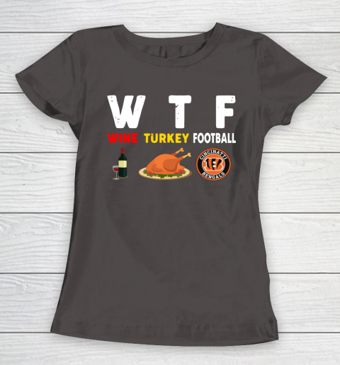 Cincinnati Bengals Giving Day WTF Wine Turkey Football NFL Women's T-Shirt 7