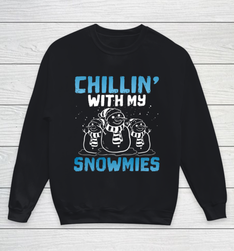 Chillin With My Snowmies Funny Christmas Snowman Crew Gift Youth Sweatshirt