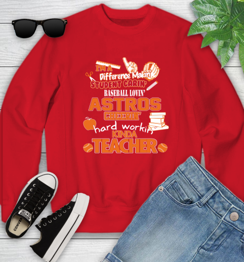 Houston Astros MLB I'm A Difference Making Student Caring Baseball Loving Kinda Teacher Youth Sweatshirt 8