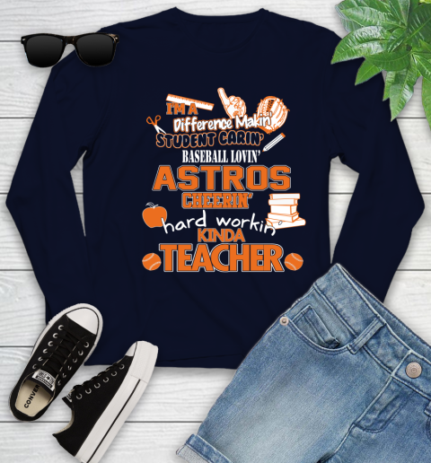 Houston Astros MLB I'm A Difference Making Student Caring Baseball Loving Kinda Teacher Youth Long Sleeve 2