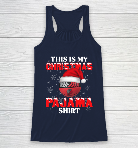 Portland Trail Blazers This Is My Christmas Pajama Shirt NBA Racerback Tank 8