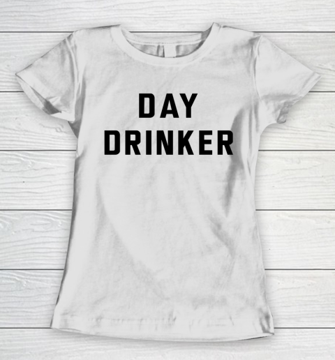 Beer Lover Funny Shirt Day Drinker Women's T-Shirt