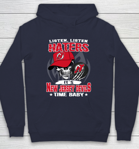 Listen Haters It is DEVILS Time Baby NHL Hoodie 2