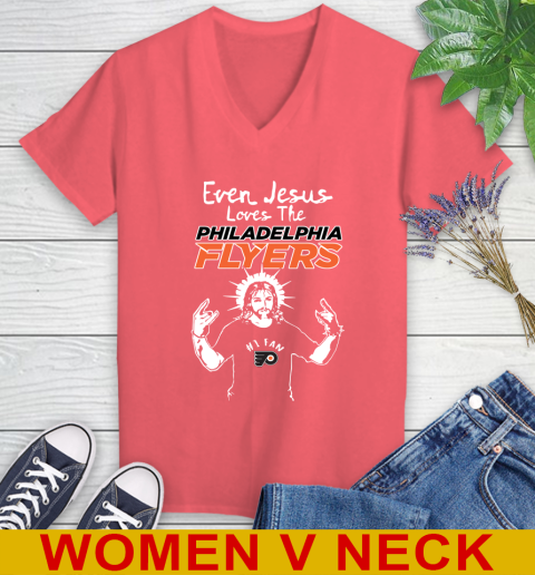 Philadelphia Flyers NHL Hockey Even Jesus Loves The Flyers Shirt Women's V-Neck T-Shirt 6