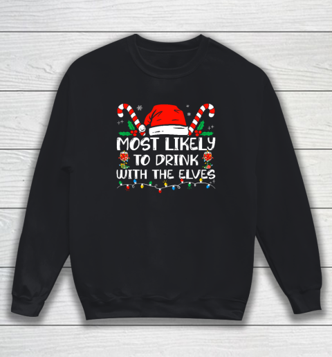 Most Likely to Drink With The Elves Funny Family Christmas Sweatshirt