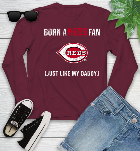 MLB Baseball Cincinnati Reds Loyal Fan Just Like My Daddy Shirt Youth Long Sleeve 5