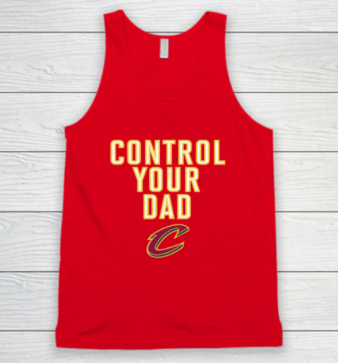 Cleveland Cavaliers Control Your Dad Tank Top 4