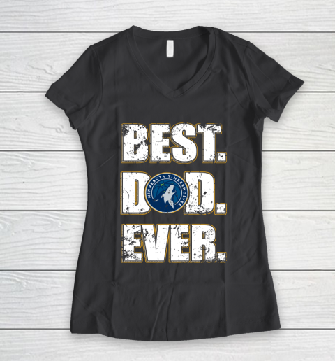 NBA Minnesota Timberwolves Basketball Best Dad Ever Family Shirt Women's V-Neck T-Shirt 6