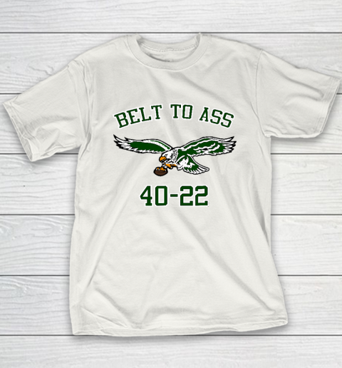 Belt to Ass 40  22 Youth T-Shirt