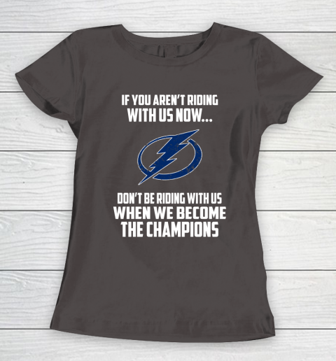 NHL Tampa Bay Lightning Hockey We Become The Champions Women's T-Shirt 7