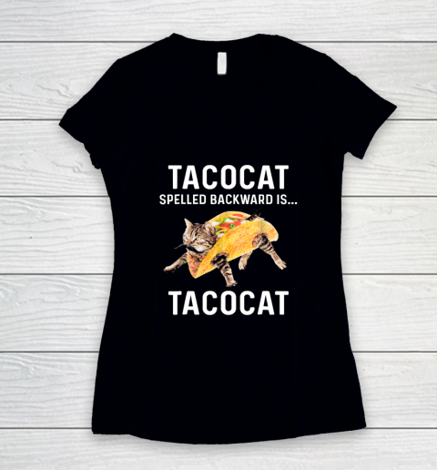 Tacocat Spelled Backward Is Tacocat Love Cat And Taco Women's V-Neck T-Shirt