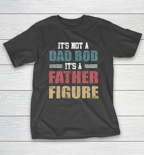 Its not a dad bod its a father figure Vogue Vintage T-Shirt
